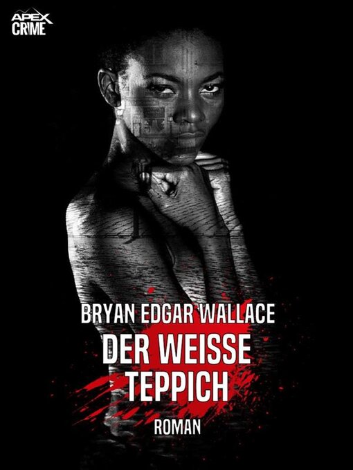 Title details for DER WEISSE TEPPICH by Bryan Edgar Wallace - Available